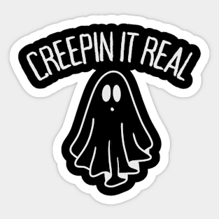 Creepin It Real Sticker